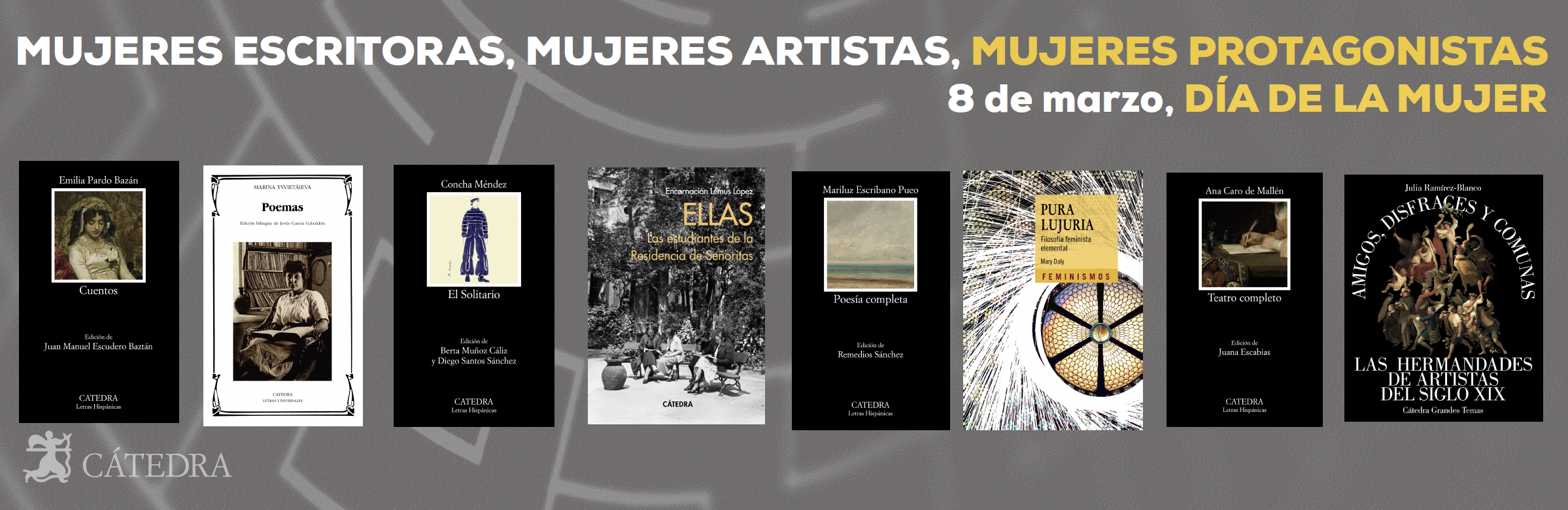 Mujeres escritoras, mujeres artistas, mujeres protagonistas<br />8 de marzo, Día de la Mujer