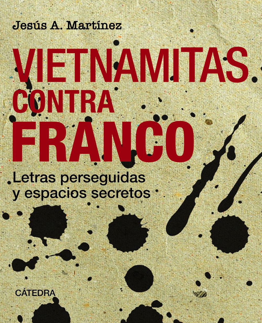 Ediciones Cátedra publica Vietnamitas contra Franco