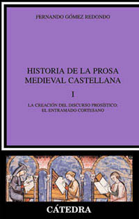 Historia de la prosa medieval castellana, I