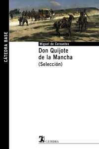 Don Quijote de la Mancha. (Selección)