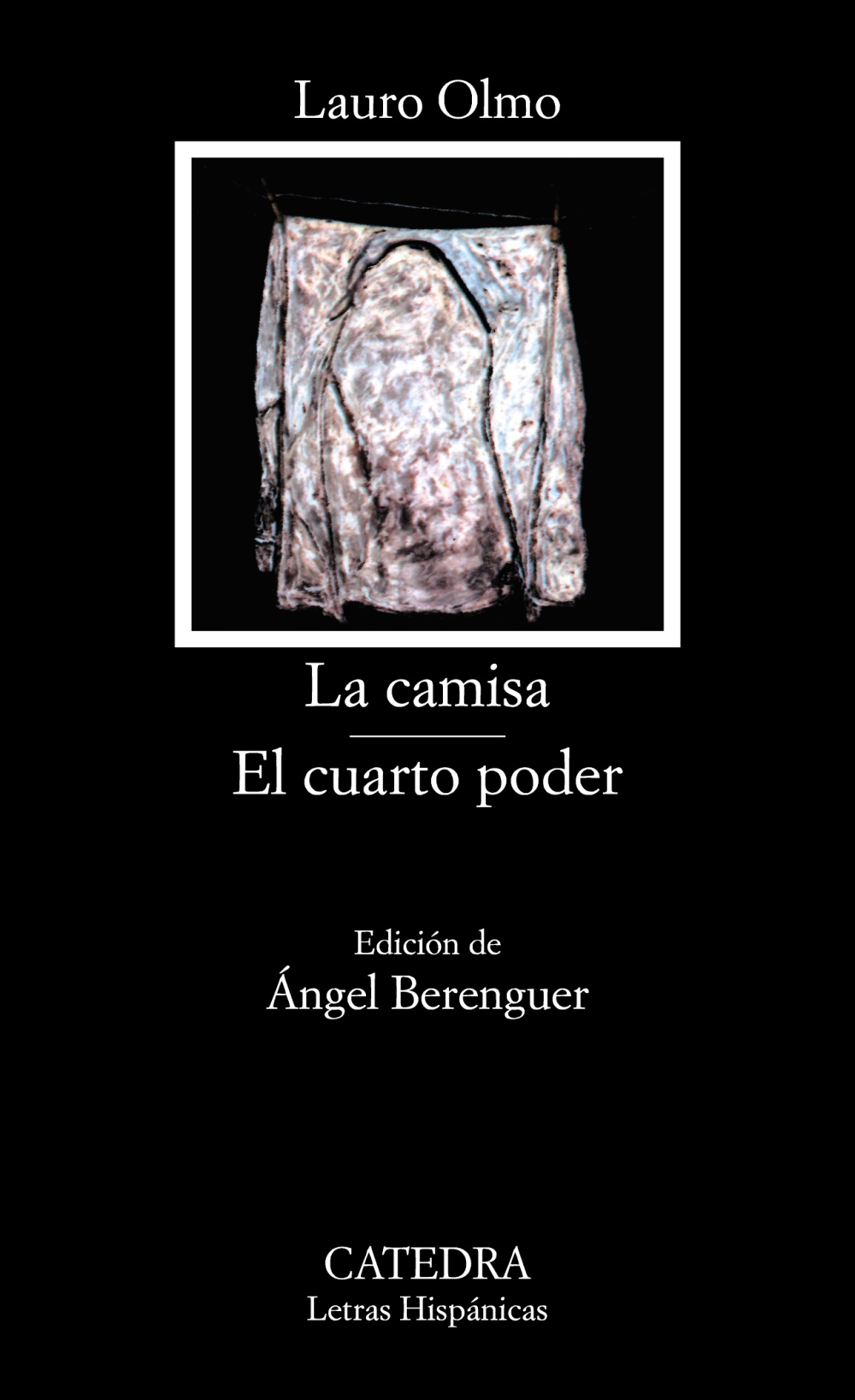 La Camisa El Cuarto Poder Ediciones Catedra