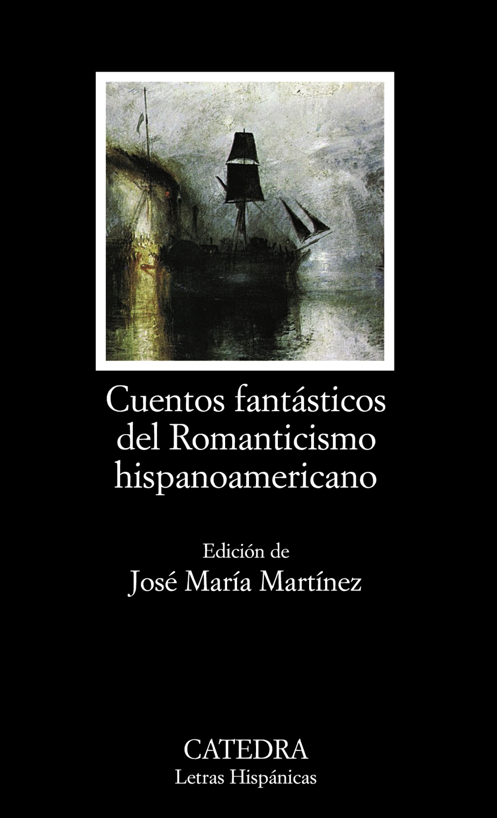 Cuentos fantásticos del Romanticismo hispanoamericano - Ediciones Cátedra