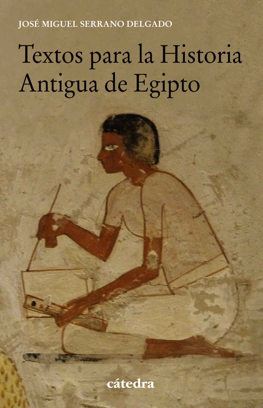 Textos para la Historia Antigua de Egipto - Ediciones Cátedra